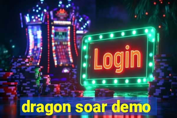 dragon soar demo